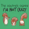 Дамско худи Im Not Crazy Squirrels