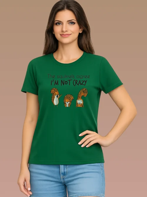 crazy_squirrels_bottle_green_shirt_women Дамска тениска Im Not Crazy Squirrels с катерица и бродерия – забавна дамска тениска от памук с оригинален дизайн и идея за подарък